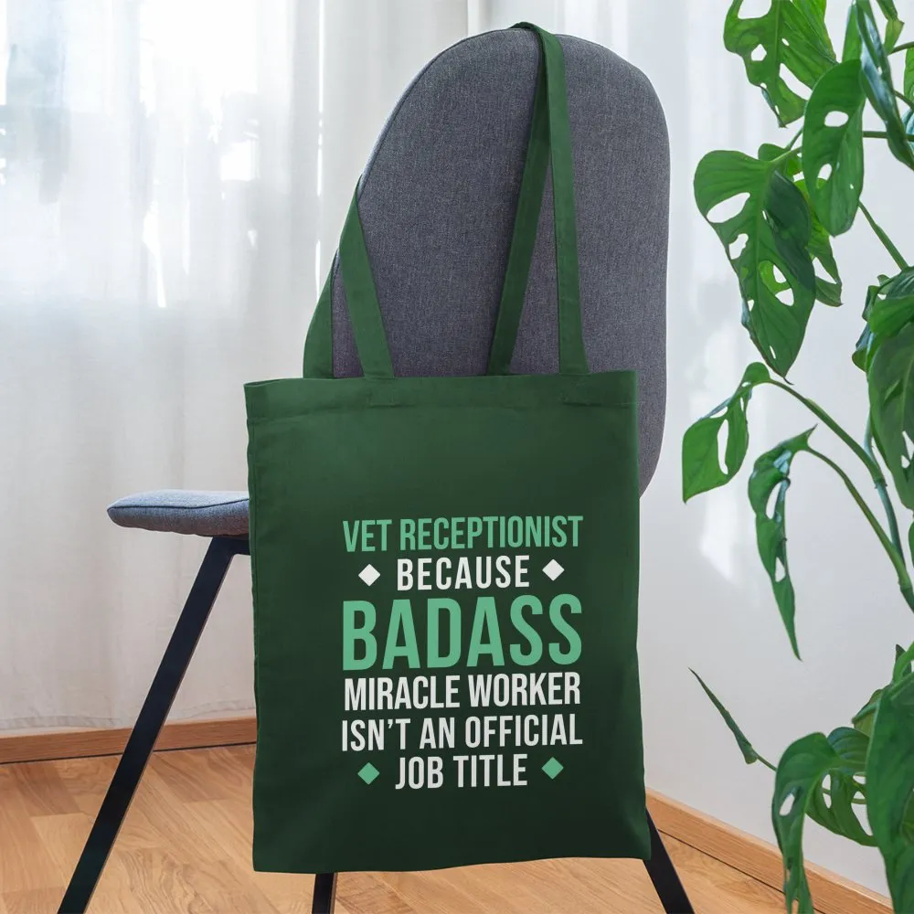 Vet Receptionist because BADASS MIRACLE WORKER isn't an official job title Cotton Tote Bag Tote Bag